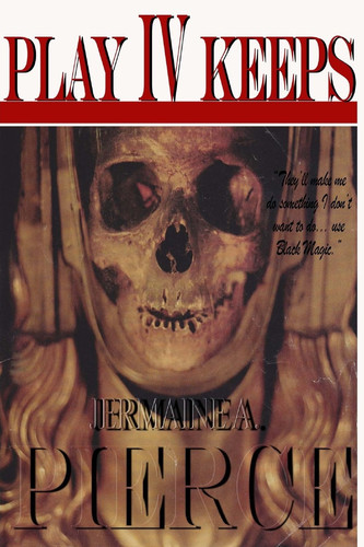 Play IV Keeps Thriller/ Suspense by Jermaine Pierce