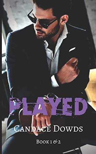 Played & Betrayed by Candace Dowds