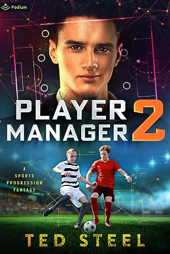 Player Manager 2 A Sports Progression Fantasy by Ted Steel