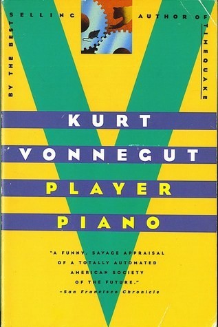 Player Piano by Kurt Vonnegut
