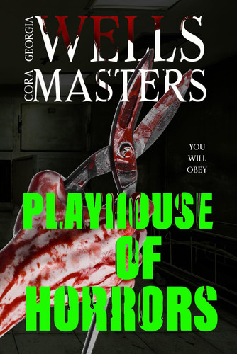 Playhouse of Horrors: A Novel by Masters, Cora