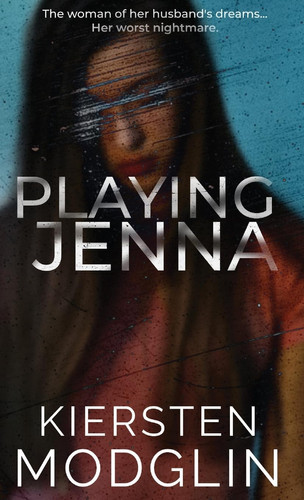 Playing Jenna by Kiersten Modglin
