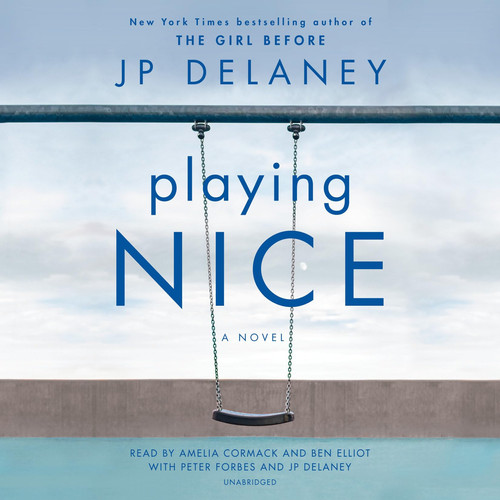 Playing Nice: A Novel by Delaney, JP