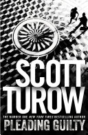 Pleading Guilty: A Kindle County Legal Thriller Book 3 by Scott Turow