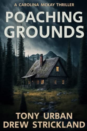Poaching Grounds A Gripping Psychological Crime Thriller by Drew Strickland