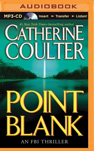 Point Blank (An FBI Thriller, 10) by Catherine Coulter