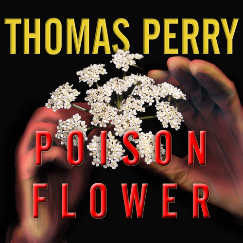 Poison Flower: A Jane Whitefield Novel (The Jane Whitefield Series) by Thomas Perry