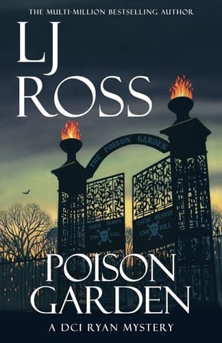 Poison Garden: A DCI Ryan Mystery (The DCI Ryan Mysteries) by Ross, LJ