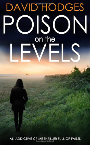 POISON ON THE LEVELS an addictive crime thriller full of twists (Detective Kate Hamblin Mystery) by HODGES, DAVID