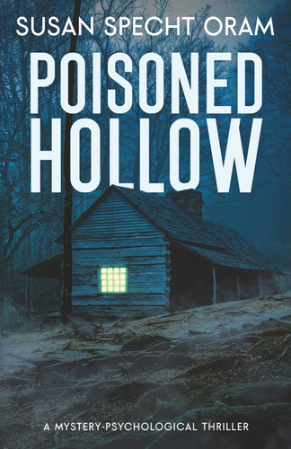 Poisoned Hollow: A Mystery-Psychological Thriller (Isolated Island) by Specht Oram, Susan