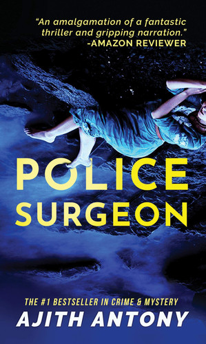 Police Surgeon: a Suspense Thriller by Antony, Ajith