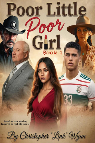 Poor Little Poor Girl: novel about human trafficking survival | emotional thriller about overcoming trauma | dark suspense story based on true events ... Pages | resilience and justice fiction book by Wynn, Christopher "Link"