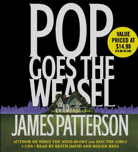 Pop Goes the Weasel by Patterson, James