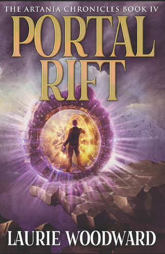 Portal Rift A Fantasy Adventure by Laurie Woodward