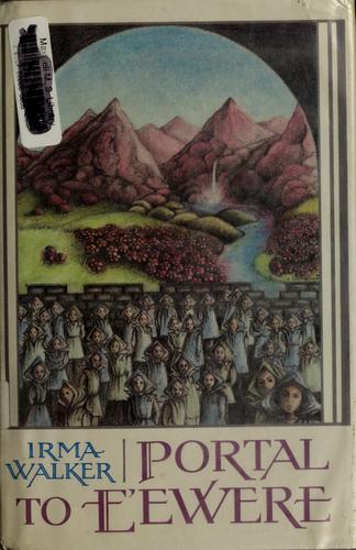 Portal to E'ewere by Irma Walker