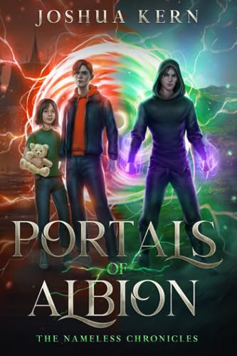 Portals of Albion A LitRPG / Gamelit Portal Fantasy Novel by Joshua Kern