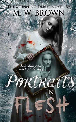 Portraits in Flesh by M. W. Brown