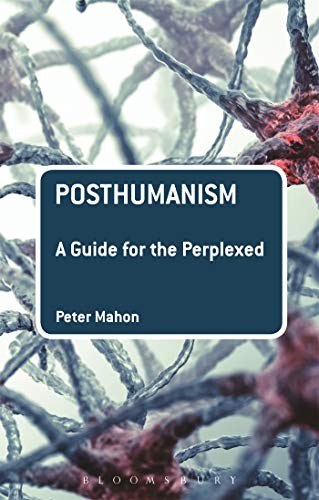 Posthumanism by Peter Mahon