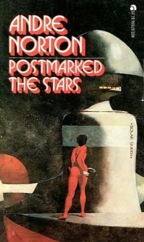 Postmarked the Stars by Andre Norton
