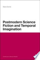 Postmodern Science Fiction and Temporal Imagination by Elana Gomel