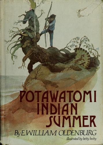 Potawatomi Indian summer by E. William Oldenburg