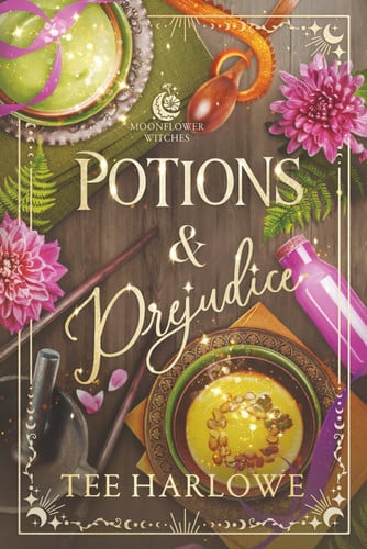 Potions & Prejudice: A Cozy Fantasy Romance (Moonflower Witches) by Harlowe, Tee