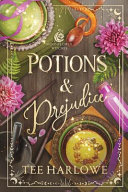 Potions & Prejudice by TEE. HARLOWE