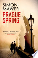 Prague Spring by Simon Mawer