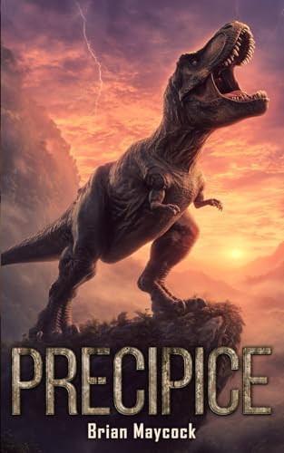 Precipice A Prehistoric Thriller by Brian Maycock