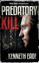 Predatory Kill (A Brent Marks Legal Thriller) by Kenneth Eade