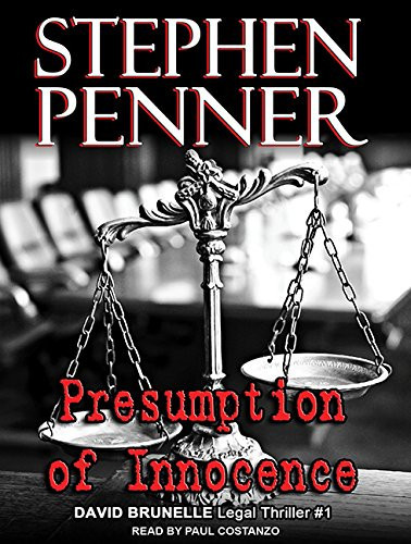 Presumption of Innocence (David Brunelle Legal Thriller, 1) by Penner, Stephen