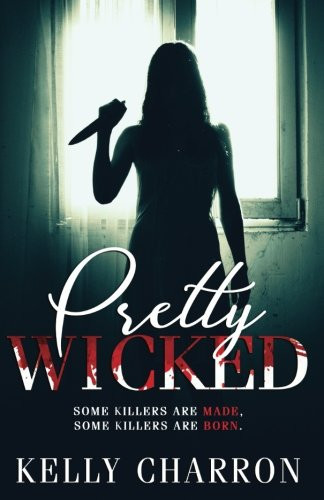 Pretty Wicked by Kelly Charron
