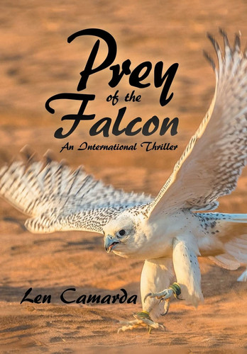 Prey of the Falcon An International Thriller by Len Camarda