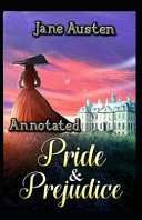 Pride and Prejudice Annotated by Jane Austen