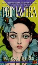 Primavera by Francesca Lia Block