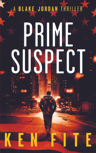 Prime Suspect: A Blake Jordan Thriller (The Blake Jordan Series) by Fite, Ken