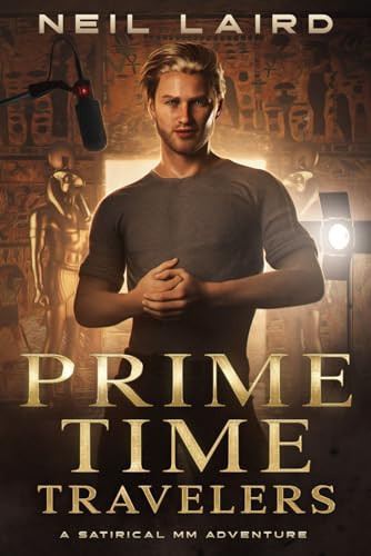 Prime Time Travelers Series Title: Jared Plummer vs. the Ancient World: A Whimsical Romantic MM Portal Fantasy by Laird, Neil
