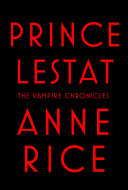 Prince Lestat by Anne Rice