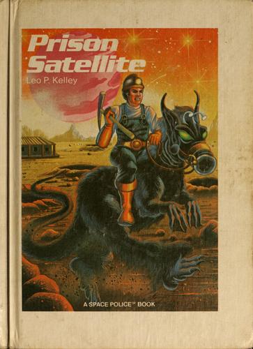 Prison satellite by Leo P. Kelley