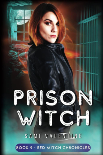 Prison Witch: An Urban Fantasy Novel (Red Witch Chronicles) by Valentine, Sami