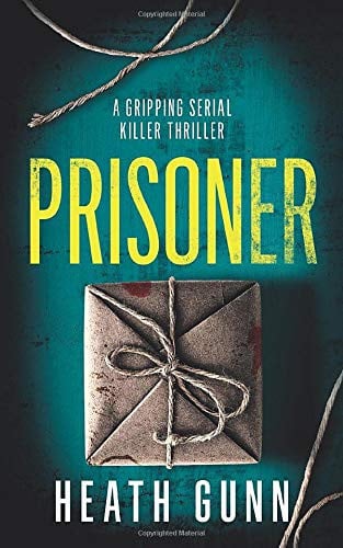 Prisoner: A gripping serial killer thriller (DI Lomas Baxter series) by Gunn, Heath