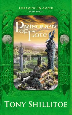 Prisoner of Fate by Tony Shillitoe