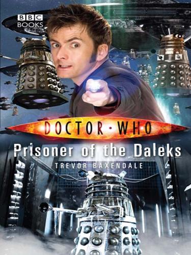 Prisoner of the Daleks by Trevor Baxendale