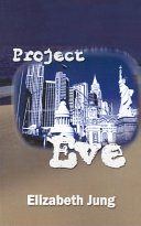 Project Eve by Elizabeth Jung