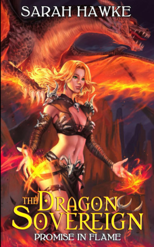 Promise in Flame: An Epic Fantasy Harem Aventure (The Dragon Sovereign) by Hawke, Sarah