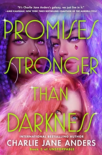 Promises Greater Than Darkness by Charlie Jane Anders
