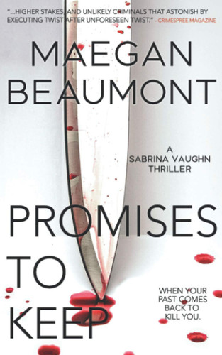 Promises to Keep (The Sabrina Vaughn Thriller Series) by Beaumont, Maegan