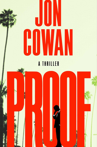 Proof A Thriller by Jon Cowan