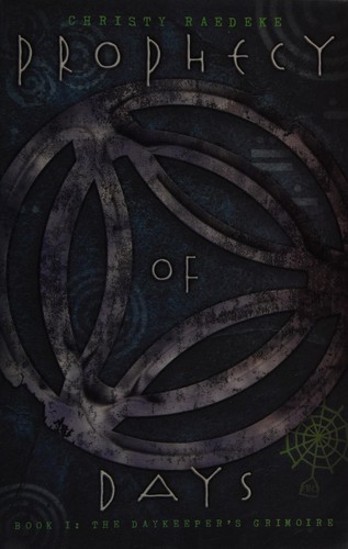 Prophecy of days by Christy Raedeke