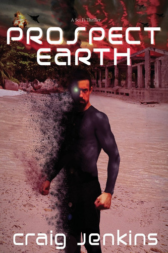 Prospect>Earth A Sci Fi Thriller by Craig Jenkins